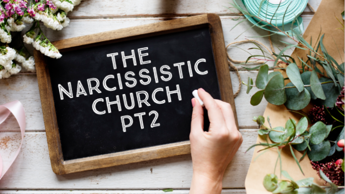 The Narcissistic Church pt2